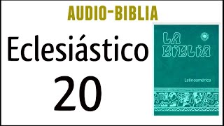 ECLESIÁSTICO SIRÁCIDES 20 BIBLIA CATÓLICA [upl. by Gerty856]