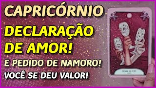 CAPRICÓRNIO ♑️  DECLARAÇÃO DE AMOR E NAMORO 😍👩‍❤️‍👨💖 TUDO ISSO PORQUE VOCÊ SE DEU VALOR 🌟🤩 [upl. by Iv]