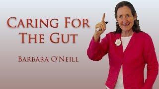 Caring For The Gut  Barbara ONeill [upl. by Akfir]