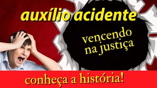 Como o segurado ganhou esse auxílio acidente Conheça essa história [upl. by Aetnahc]