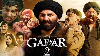 Gadar 2 Full Movie in Hindi facts amp details  Sunny Deol Ameesha Patel Utkarsh Manish Wadhwa [upl. by Trevor]