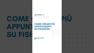 Come creare più appuntamenti  FisioterapistaFacileit  FisioDesk [upl. by Irat]