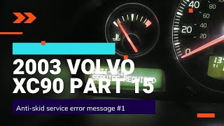 2003 Volvo XC90 Part 22  Antiskid service required message 2 [upl. by Lori163]