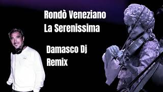 Rondò Veneziano  La Serenissima Damasco Dj Remix [upl. by Fredia]