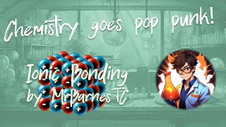 Ionic Bonding 101  Chemistry Goes Punk GCSE Chemistry [upl. by Cinom]