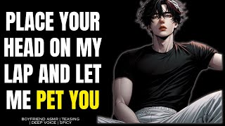 M4M ASMR Boyfriend comes Home and Pets You SPICY deep voice  Boyfriend ASMR [upl. by Nosned606]