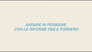 Riforme Pensione Dini e Fornero a confronto [upl. by Given]