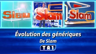 Évolution des génériques de Slam [upl. by Nonnerb]