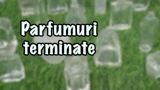 PARFUMURI TERMINATE  Empties 37 octombrie 2024  Au meritat Le mai cumpar [upl. by Annahael]