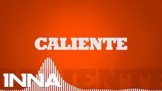 INNA  Caliente Extended version  Lyrics Video [upl. by Darnall703]