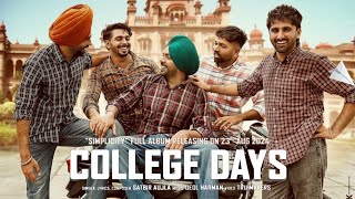 College Days Song  Satbir Aujla  New Song  Simplicity  Satbir Aujla New Song 2024 [upl. by Jazmin]