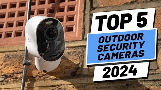 Top 5 BEST Outdoor Security Cameras in 2024 [upl. by Suirtimed739]