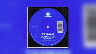 Taxman  Listen Good [upl. by Sacttler285]