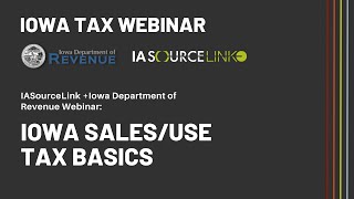 Iowa Tax Webinar Iowa SaleUse Tax Basics [upl. by Uke673]