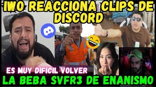 😡IWITO REAACCIONA CLIPS DE DISCORD🔥LA BEBA SVFR3 DE ENANISMO😂 [upl. by Fortunia]