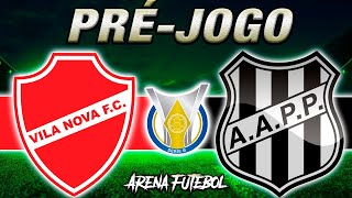 VILA NOVA x PONTE PRETA Campeonato Brasileiro  Narração [upl. by Nylodam]