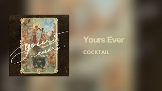 Lyrics Yours Ever  COCKTAIL feat คิว Flure ThaiEngRom中字 [upl. by Sarazen]