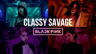 Classy Savage Pretty Savage REMIX by IKON  BLACKPINKs version [upl. by Nnahgaem430]