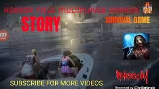 HORROR FIELD MULTIPLAYER HORROR😨😱  STORY  SURVIVAL GAME  ONLY DEATH  NO ONE SURVIVE ☠️ 💀 [upl. by Goran]