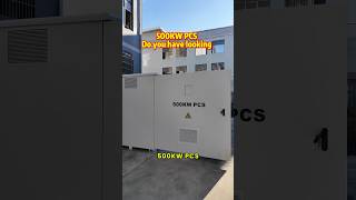 Do you have looking 500kw PCS lifepo4 lPCS factory [upl. by Conni587]