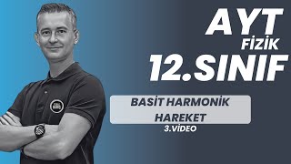 BASİT HARMONİK HAREKET KONU ANLATIMI VE SORU ÇÖZÜMÜ AYT FİZİK  12SINIF FİZİK FİZİKLE BARIŞ [upl. by Pius]