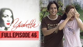 Full Episode 46  Ysabella [upl. by Cleasta]