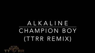 Alkaline  Champion Boy TTRR Remix [upl. by Ahsemak]