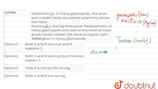 Statement s In many gastropods the anum and mentle cavity are placed anteriorly above [upl. by Aihsirt]