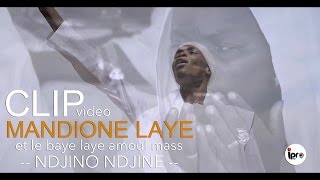 Madione Laye et le baye laye amoul mass  NDJINO NDJINE Clip officiel [upl. by Melisse]