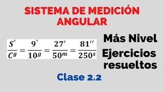 SISTEMAS DE MEDICIÓN ANGULAR  SEXAGESIMAL CENTESIMAL Y RADIAL  EJERCICIOS RESUELTOS  NIVEL III [upl. by Bronder]