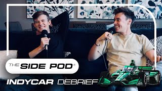 The Side Pod  IndyCar Debut Debrief [upl. by Prager]