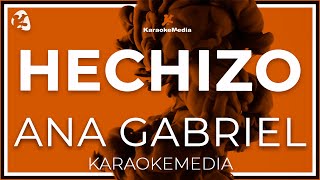 Ana Gabriel  Hechizo LETRA INSTRUMENTAL KARAOKE [upl. by Oleic869]