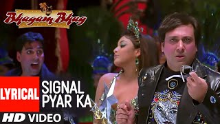 Signal Pyar Ka Lyrical Video Song  Bhagam Bhag  Govinda Akshay Kumar Asani Paresh Rawal [upl. by Constancy]