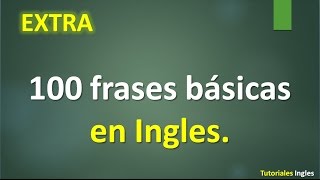 Lista de 100 frases para aprender Ingles [upl. by Nivram600]