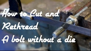 How to cut a bolt and rethread it without a die [upl. by Ocram]