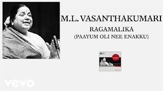 ML Vasanthakumari  Ragamalika Paayum Oli Nee Enakku Pseudo Video [upl. by Neirda]