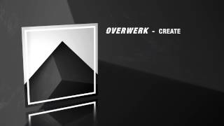 OVERWERK  Create [upl. by Hickie442]