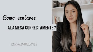 ¿Cómo sentarse a la mesa correctamentePaola Agramonte [upl. by Greff]