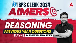 IBPS CLERK 2024  Reasoning Previous Year Questions Part5  By Shubham Srivastava [upl. by Esir870]