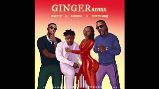 WIZKID  GINGER FT Burna Boy  SAMKUL REMIX [upl. by Edva]