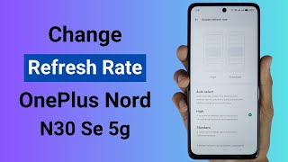 How to Change Refresh Rate in OnePlus Nord N30 SE 5G [upl. by Hachman]