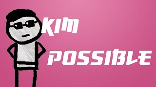 Kim Possible [upl. by Smeaj249]