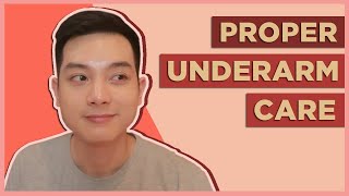 BASIC UNDERARM SKINCARE Best Deodorants for Body Odor Proper Cleaning Shaving Tips Filipino 🇵🇭 [upl. by Mendelson]