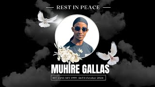 BURIAL CEREMONY OF MUHIRE GALLAS  restinpeace [upl. by Nolyat]