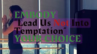 EMBODY The Lord’s PRAYER Sun Salutation  CHOOSE to Lead Us NOT Into Temptation [upl. by Lered]