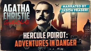 AGATHA CHRISTIE  HERCULE POIROT ADVENTURES IN DANGER Audiobook  Detective Tales [upl. by Marashio]