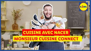 Cuisine  Nacer vous présente le Monsieur Cuisine Connect  Lidl France [upl. by Yunick25]