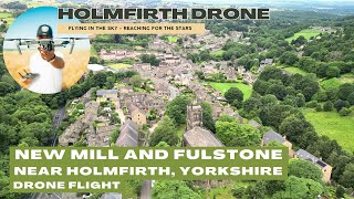 New Mill and Fulstone near Holmfirth Yorkshire UK Drone Flight [upl. by Assirod]