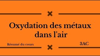 Cours  Oxydation des métaux dans lair  3AC  شرح بالداريجة [upl. by Marigolde]