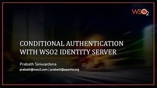 Conditional Authentication with WSO2 Identity Server [upl. by Enaitsirhc]